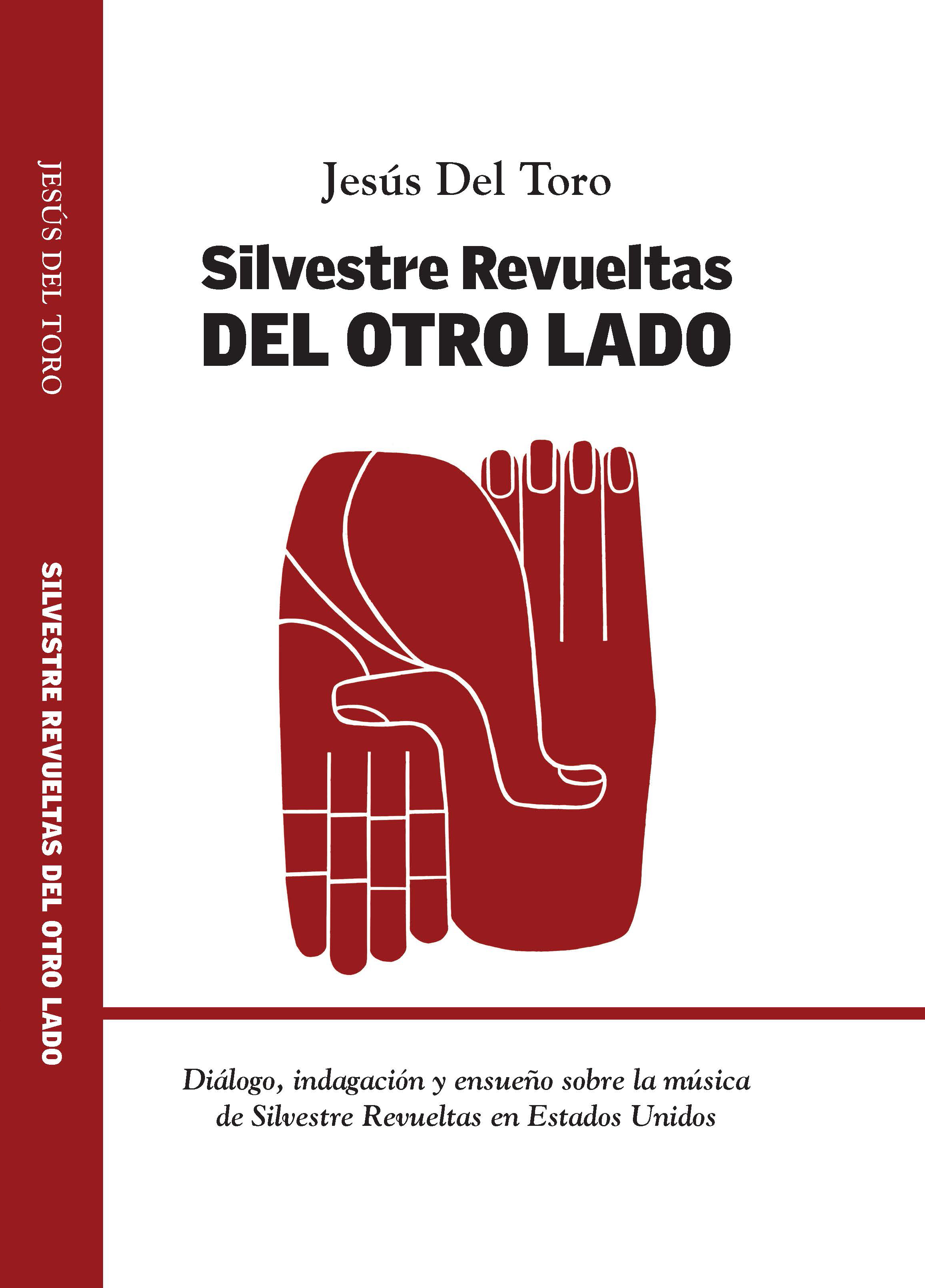 Music History & Cultural Journalism: ‘Silvestre Revueltas del otro&nbsp;lado’